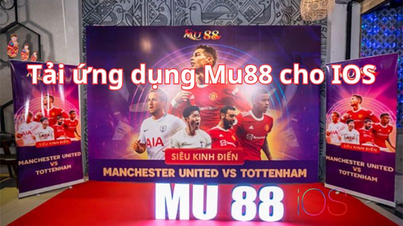 Tải ứng dụng Mu88 cho IOS